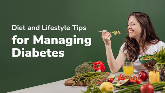 Diet and Lifestyle Tips for Managing Diabetes